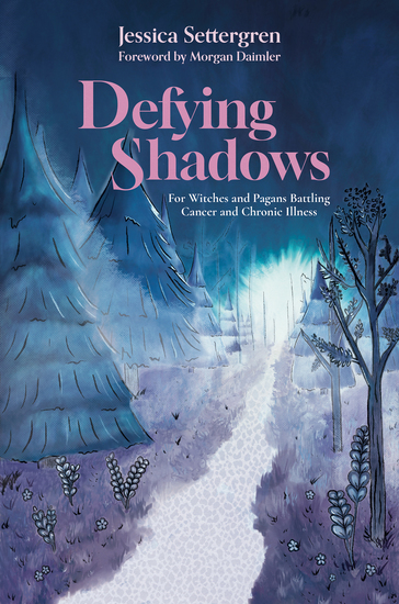 Defying Shadows - For Witches and Pagans Battling Cancer and Chronic Illness - cover
