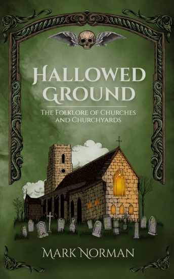 Hallowed Ground - The Folklore of Churches and Churchyards - cover