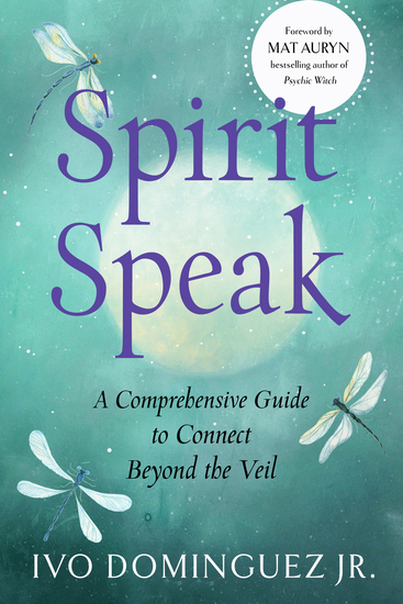 Spirit Speak - A Comprehensive Guide to Connect Beyond the Veil - cover