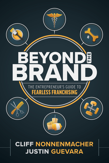 Beyond the Brand - The Entrepreneur's Guide to Fearless Franchising - cover