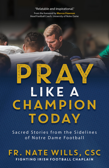 Pray Like a Champion Today - Sacred Stories from the Sidelines of Notre Dame Football - cover