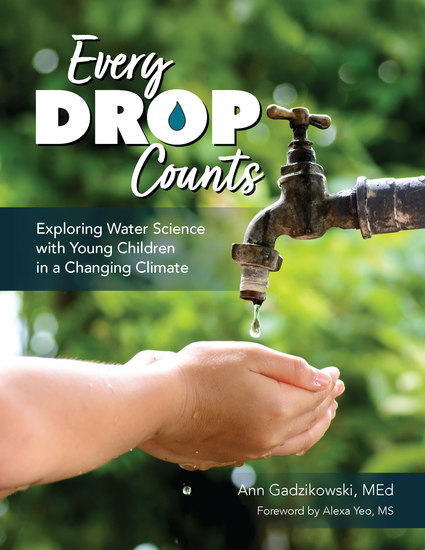 Every Drop Counts - Exploring Water Science with Young Children in a Changing Climate - cover