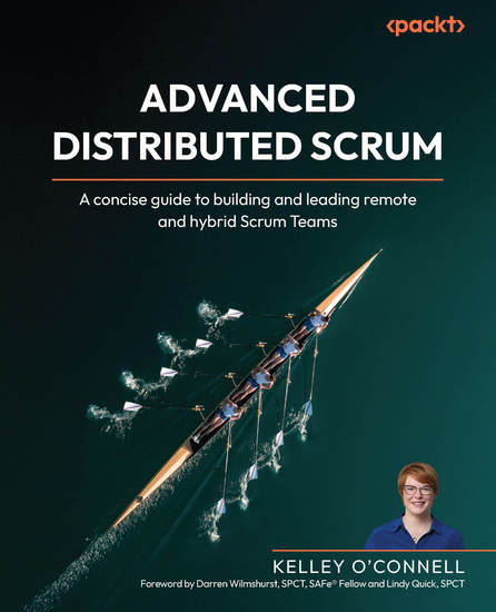 Advanced Distributed Scrum - A concise guide to building and leading remote and hybrid Scrum Teams - cover