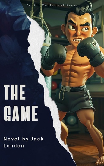 The Game - A Gritty Tale of Love Courage and the Brutal World of Boxing - cover
