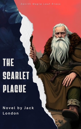 The Scarlet Plague - A Post-Apocalyptic Classic of Survival Memory and the Fall of Civilization - cover