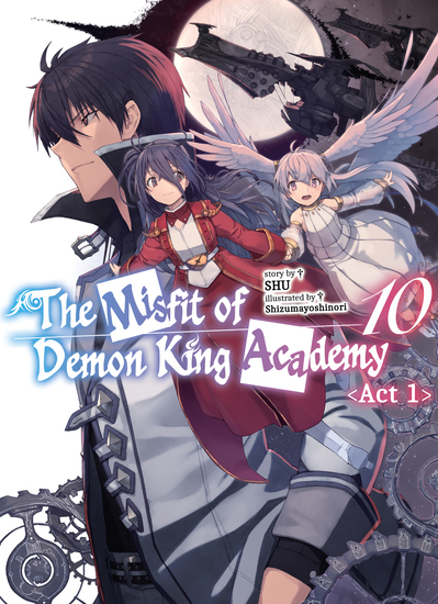 The Misfit of Demon King Academy: Volume 10 Act 1 (Light Novel) - cover