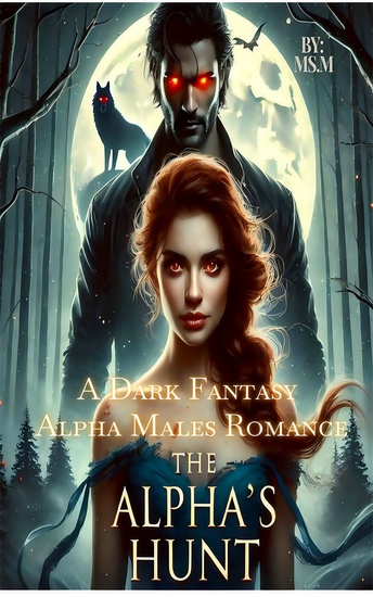 The Alpha's Hunt - A Dark Fantasy Alpha Males Romance - cover