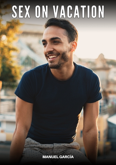 Sex on Vacation - Explicit Gay Erotic Short Stories for Men (Hot and Sexy) - cover