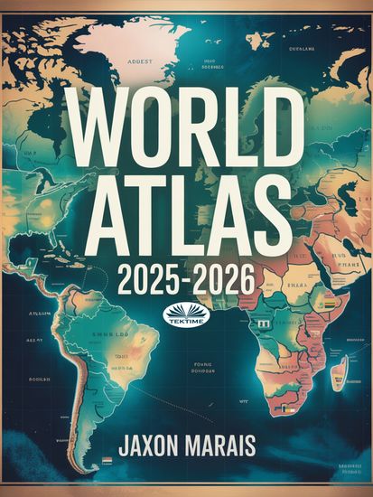 World Atlas 2025-2026 - Updated Geography Guide With Maps Countries Capitals & Facts For Students Teachers And Traveler - cover