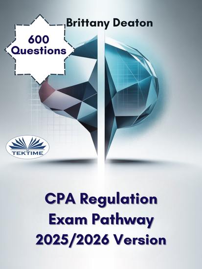 CPA Regulation Exam Pathway 2025 2026 Version - Elevate Your Knowledge With Over 600 Skill-Building Questions - cover