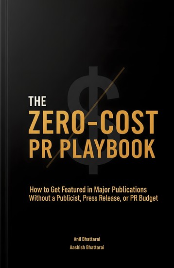 The Zero-Cost PR Playbook - How to Get Featured in Major Publications without a Publicist Press Release or PR Budget - cover