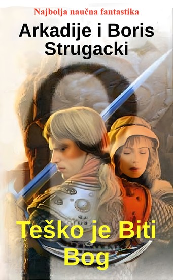 Teško je Biti Bog - Najbolja naučna fantastika - cover