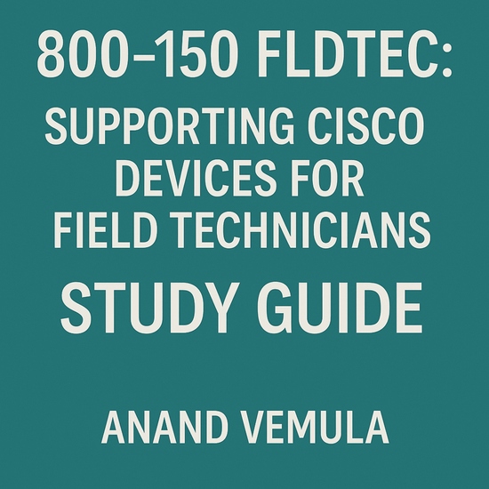 800-150 FLDTEC - Supporting Cisco Devices for Field Technicians Study Guide - cover