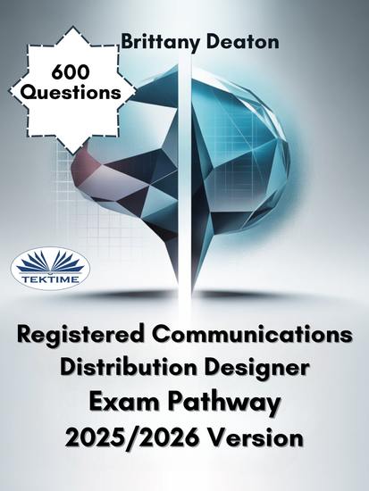 Registered Communications Distribution Designer Exam Pathway 2025 2026 Version - Train For Success With 600 Proven Practice Questions - cover