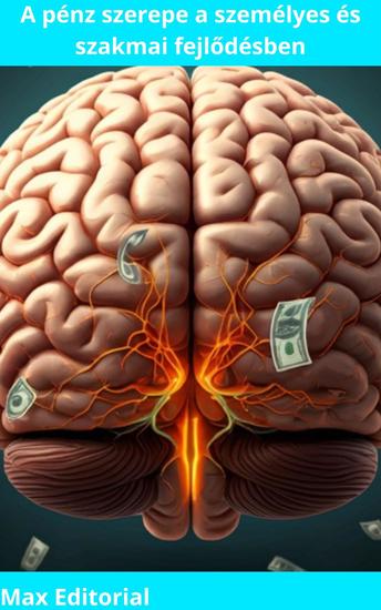 A pénz szerepe a személyes és szakmai fejlődésben - cover