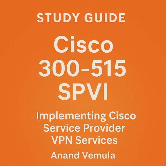 Study Guide Cisco 300-515 SPVI Implementing Cisco Service Provider VPN Services Certification Exam - cover
