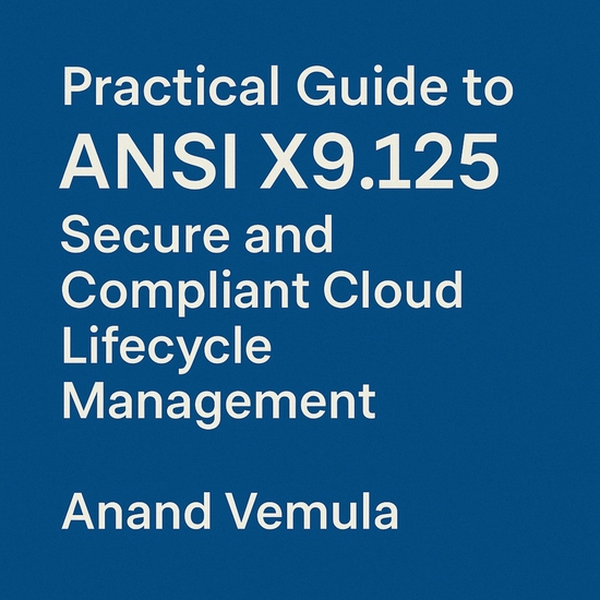 PracticalPractical Guide to ANSI X9125 Secure and Compliant Cloud Lifecycle Management Guide to ANSI X9125 Secure and Compliant Cloud Lifecycle Management - cover
