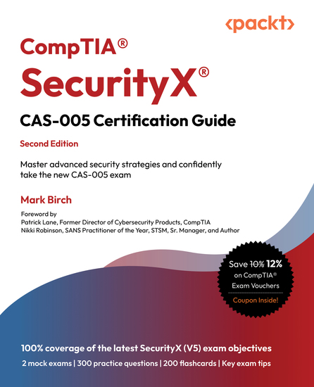 CompTIA® SecurityX® CAS-005 Certification Guide - Master advanced security strategies and confidently take the new CAS-005 exam - cover