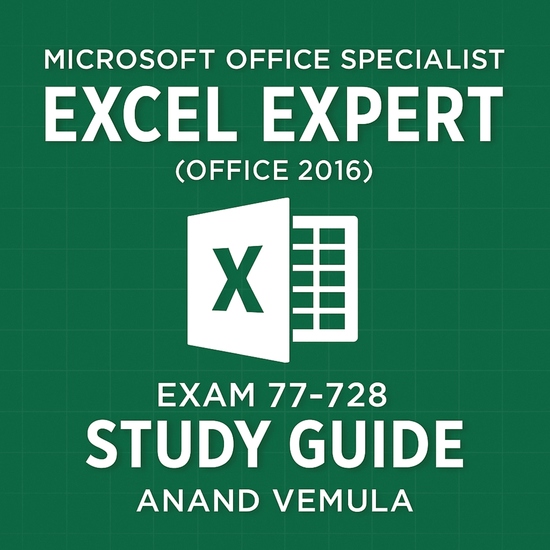 Microsoft Office Specialist Excel Expert ( Office 2016 ) Exam 77-728 Study Guide - cover
