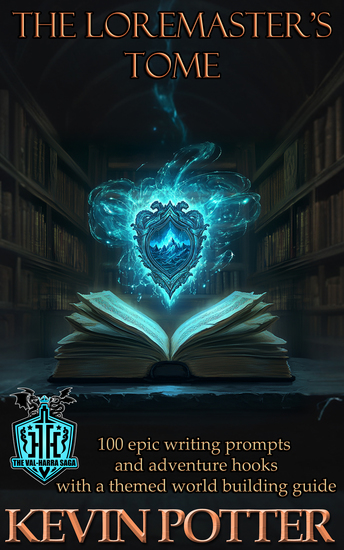 The Loremaster's Tome - 100 Epic Writing Prompts and World Building Guide - cover