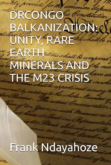 Drcongo Balkanization: Unity Rare Earth Minerals and the M23 Crisis - cover