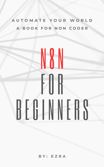 N8n for Beginners - Automate Your World A Book for Non Coder - cover