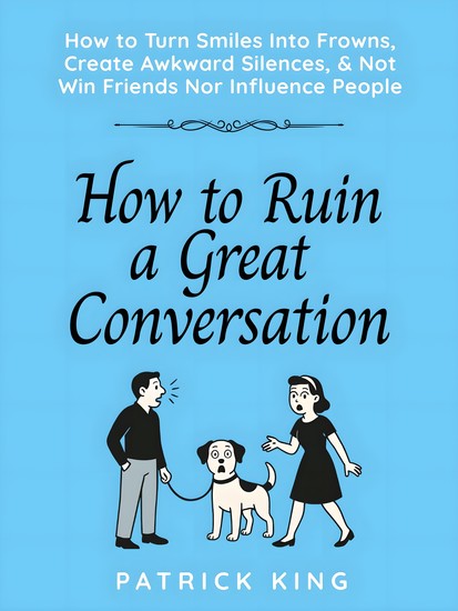 How to Ruin a Great Conversation - cover