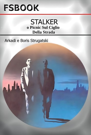 Stalker o Picnic Sul Ciglio Della Strada - Miglior fantascienza - cover