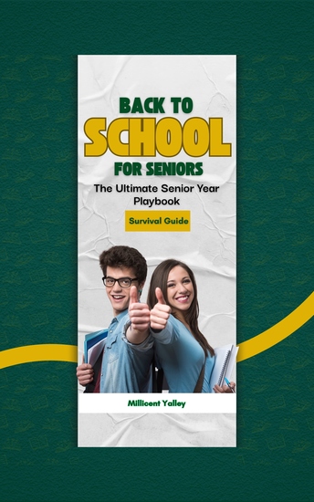 Back To School For Seniors - The Ultimate Senior Year Playbook - cover