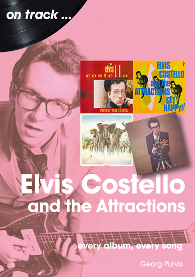 Elvis Costello And The Attractions - Every Album Every Song - cover