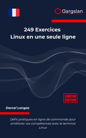 249 Exercices Linux en une seule ligne - Défis pratiques en ligne de commande pour améliorer vos compétences avec le terminal Linux - cover