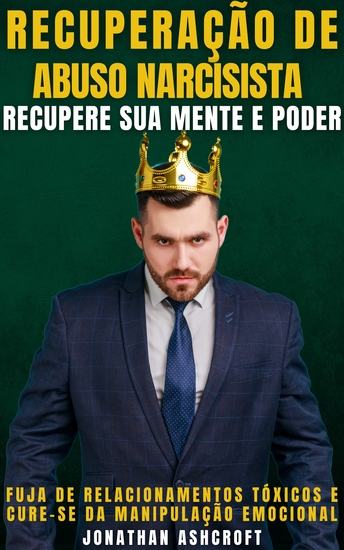 Recuperação De Abuso Narcisista - Recupere Sua Mente E Poder - cover