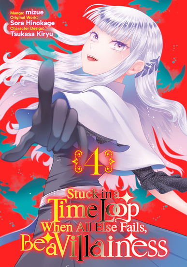 Stuck in a Time Loop: When All Else Fails Be a Villainess (Manga) Volume 4 - cover