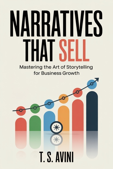 Narratives That Sell - Mastering the Art of Storytelling for Business Growth - cover