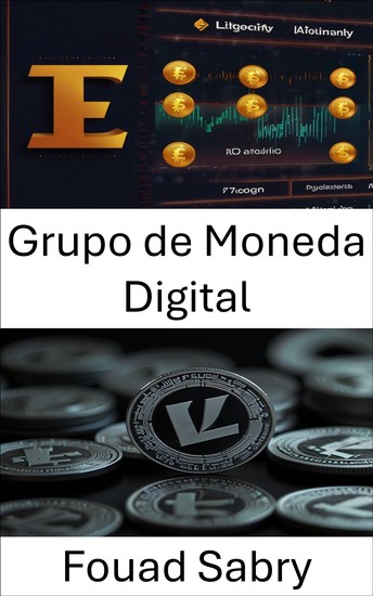 Grupo de Moneda Digital - Explorando el futuro de la cadena de bloques y las criptomonedas - cover