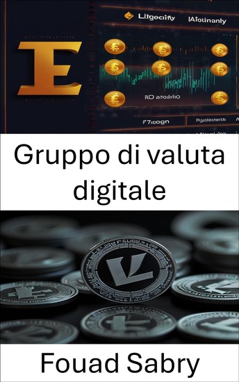 Gruppo di valuta digitale - Esplorando il futuro della blockchain e delle criptovalute - cover