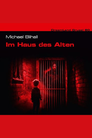 Dreamland Grusel Folge 80: Im Haus des Alten (ungekürzt) - cover