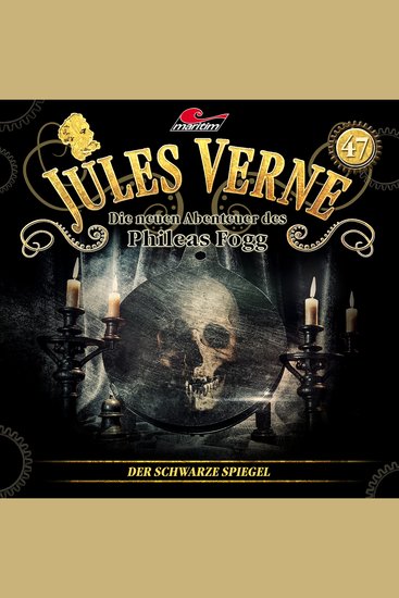 Jules Verne Die neuen Abenteuer des Phileas Fogg Folge 47: Der schwarze Spiegel (ungekürzt) - cover