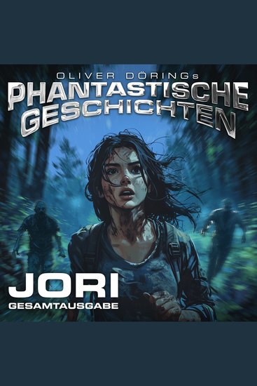 Phantastische Geschichten Jori - Gesamtausgabe (Ungekürzt) - cover