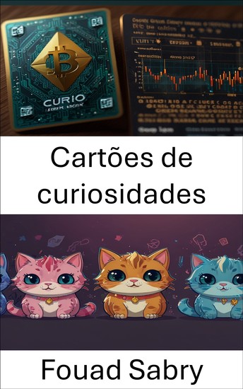 Cartões de curiosidades - Uma jornada pela arte digital e inovação em blockchain - cover
