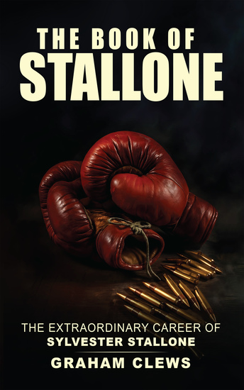 The Book of Stallone - The Extraordinary Career of Sylvester Stallone - cover