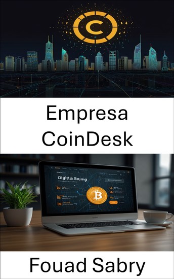Empresa CoinDesk - Explorando o futuro das finanças digitais e da inovação de mercado - cover