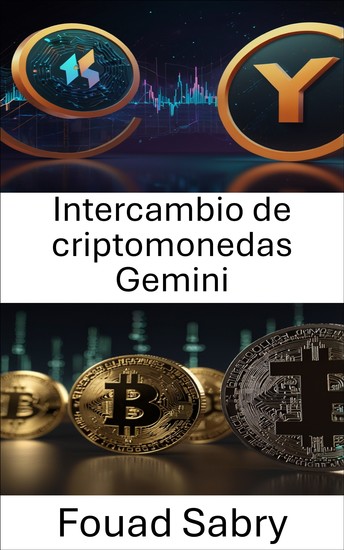 Intercambio de criptomonedas Gemini - Desbloqueando el futuro de los activos digitales y las transacciones seguras - cover