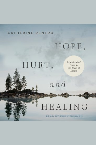Hope Hurt and Healing - Experiencing Jesus in the Wake of Suicide - cover
