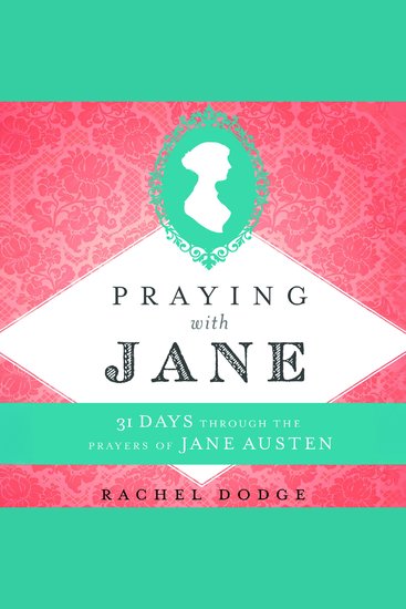 Praying with Jane - 31 Days through the Prayers of Jane Austen - cover