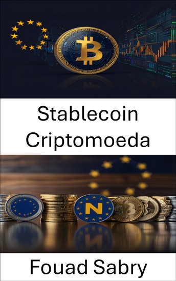 Stablecoin Criptomoeda - A ascensão da estabilidade da moeda digital nas finanças europeias - cover