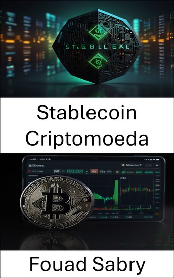 Stablecoin Criptomoeda - O futuro da moeda digital nas finanças centralizadas - cover