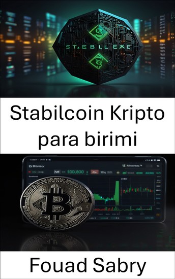 Stabilcoin Kripto para birimi - Merkezi Finans İçinde Dijital Para Biriminin Geleceği - cover