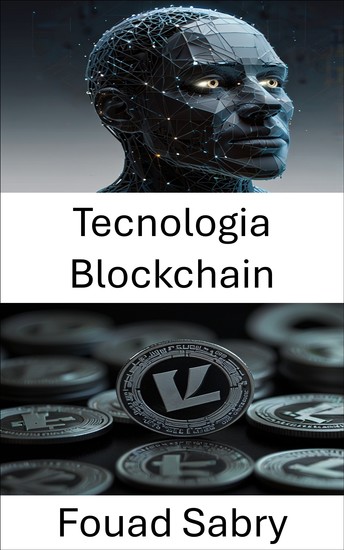 Tecnologia Blockchain - Comprendere il potere delle reti decentralizzate nell'ecosistema Litecoin - cover