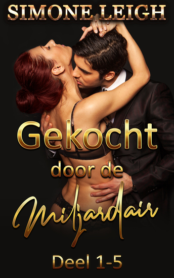 Gekocht door de miljardair - Deel 1-5 - Overgave macht & verlangen - cover
